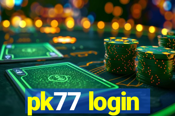 pk77 login